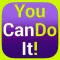 You Can Do It! - Motivational Inspirational Posts