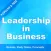 Business Administration & Leadership  - Best Practice, Notes & Quizzes