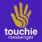 Touchie Messenger