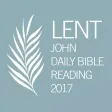 Lent - John Daily Bible Reading S.O.A.P. 2017 Lent - John Daily Bible Reading S.O.A.P. 2017