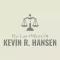 The Law Offices Of Kevin R. Hansen