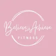 Believe and Achieve Fitness