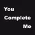 You.Complete.Me
