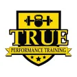 True Performance Training True Performance Training