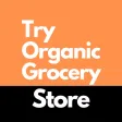 Try Organic Grocery Store