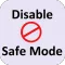 How to Disable safe mode