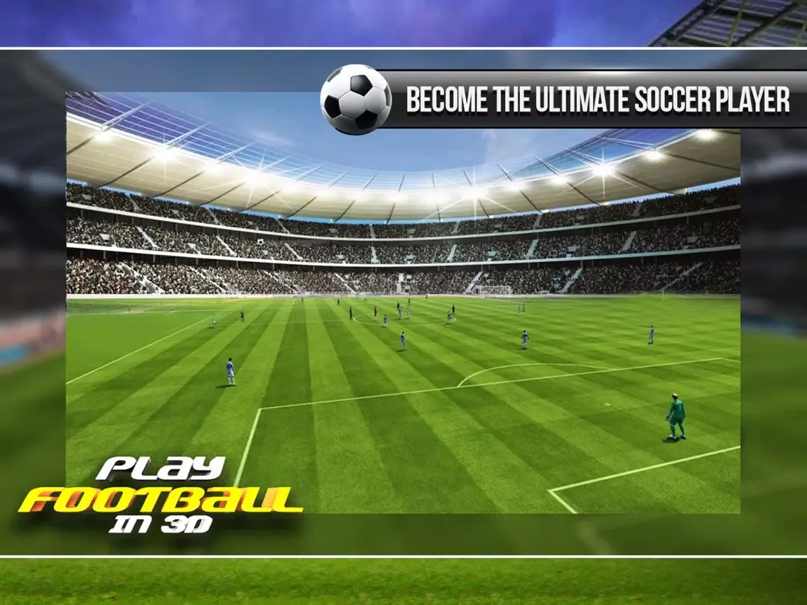 Play Football In 3D : Real Football / Soccer Game iPad  Screenshots