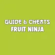 Guide & Cheats for Fruit Ninja