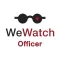 WeWatch Officer