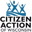 Citizen Action of Wisconsin Citizen Action of Wisconsin