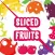 Sliced Fruits : Orbital Knife