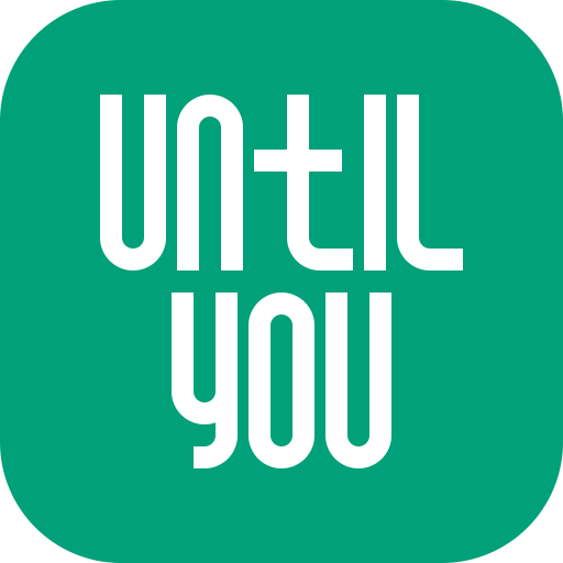 Until You