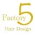 Factory 5（ファクトリー ファイブ）