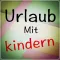 Urlaub mit Kindern App