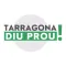 Tarragona diu PROU!