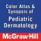 Atlas & Synopsis Ped Derm 2/E