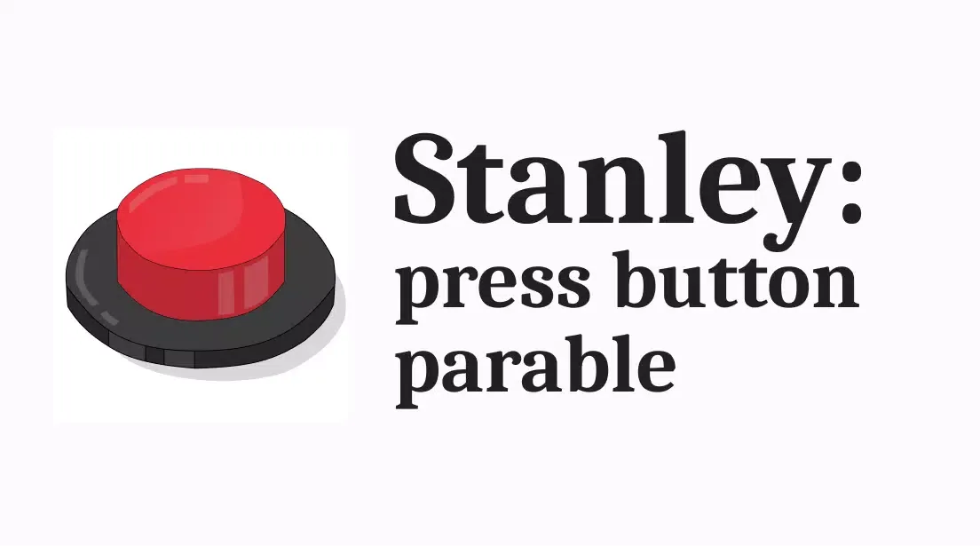 صور Stanley: press button parable