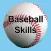 Baseball Skills
