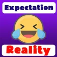 Expectation Reality