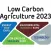 Low Carbon Agriculture 2023