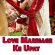 Love Marriage ke Upay- Solutions to Love Marriage Love Marriage ke Upay- Solutions to Love Marriage