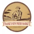 Frank's New Fresh Market Frank's New Fresh Market