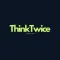 ThinkTwiceSave