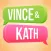 Vince and Kath