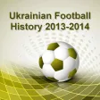 Ukrainian Football History 2013-2014 Ukrainian Football History 2013-2014