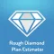 Rough Diamond Plan Estimator