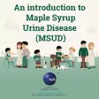 Maple Syrup Urine Disease (MSUD)