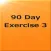 90 Day Exercise 3