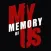 My Memory Of Us