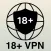 18+ VPN