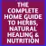 A Home Guide To Herbs, Natural Healing & Nutrition