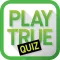 Play True Quiz