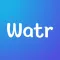 Watr App