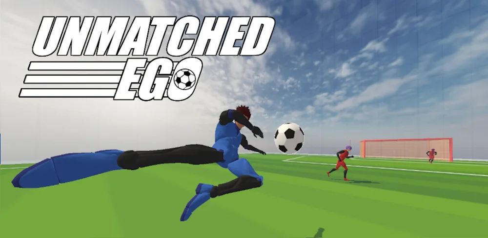 Unmatched EGO - Soccer Action