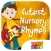 Cutest Nursery Rhymes