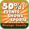 50% Off Orange County, California Events, Shows and Sports Guide App by Wonderiffic®