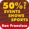 50% Off San Francisco Events, Shows and Sports Guide by Wonderiffic ®