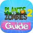 Guide for Plants Vs Zombies 2 - Cheats and Video All Level