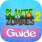 Guide for Plants Vs Zombies 2 - Cheats and Video All Level