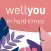 wellyou - in hard times