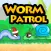 Worm Patrol