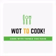 WOT TO COOK WOT TO COOK