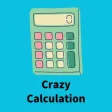 Crazy Calculation Crazy Calculation