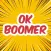 Ok Boomer - Animated Stickers