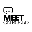 MEET ON BOARD MEET ON BOARD