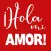 ¡Hola mi amor pegatinas